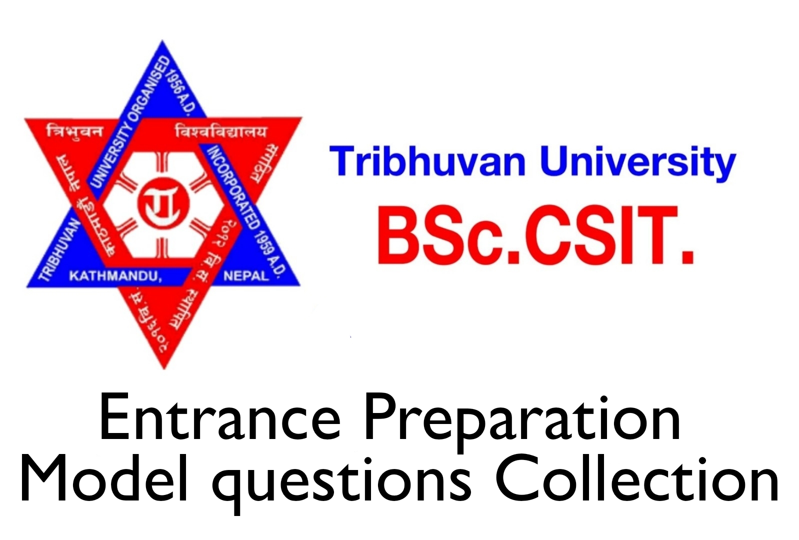 You are currently viewing B.Sc. CSIT Entrance Paper + Model Questions + Application Form