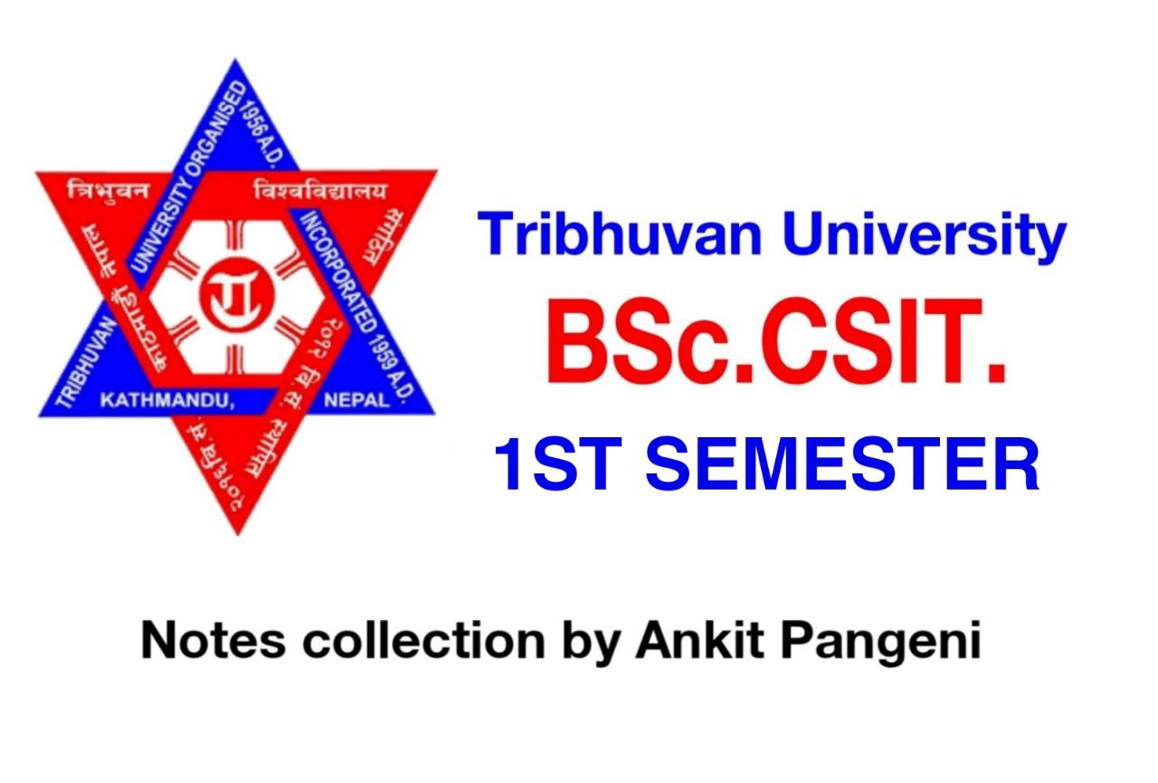You are currently viewing B.Sc. CSIT 1st Semester Collection Of Notes, Books, Solution, Old Questions